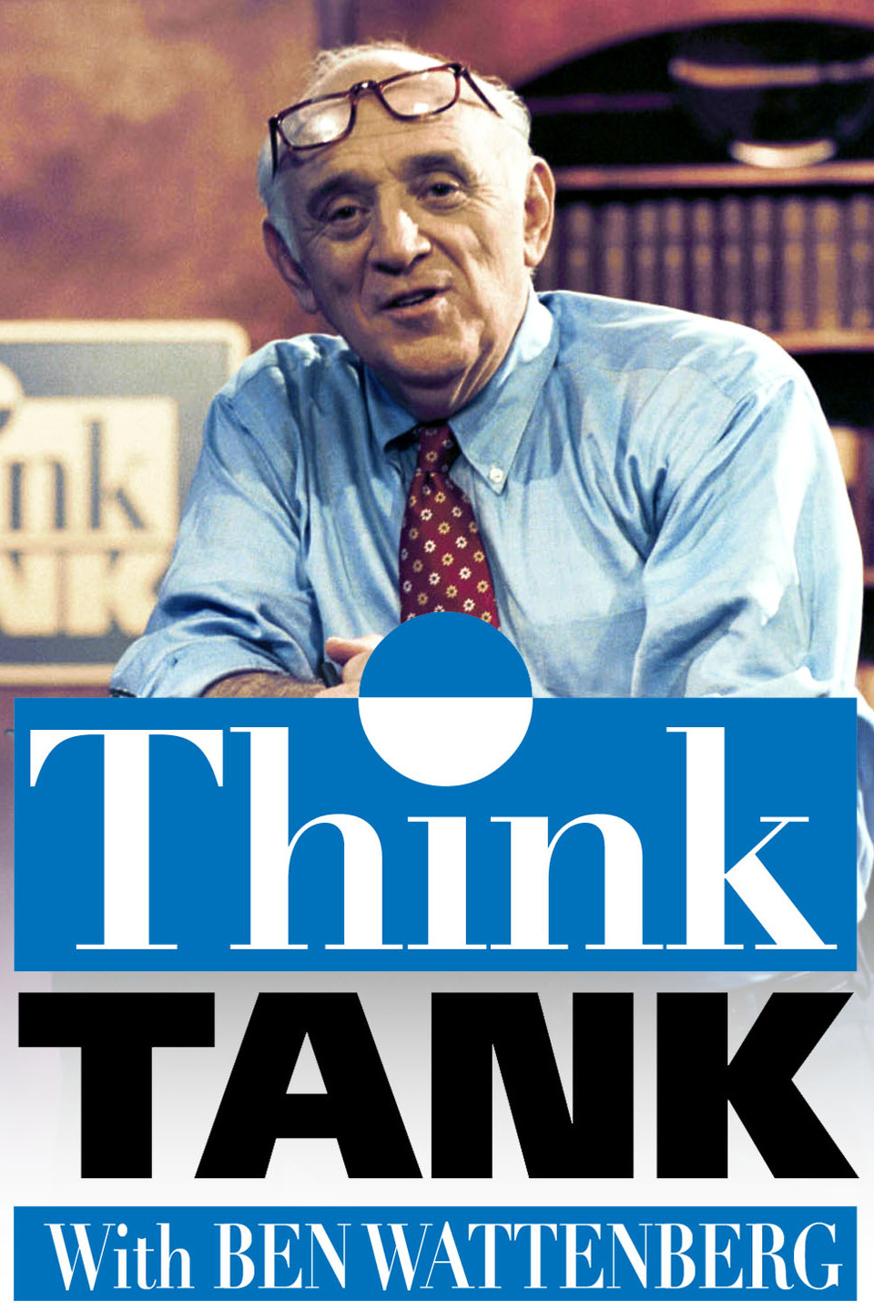 Think Tank with Ben Wattenberg